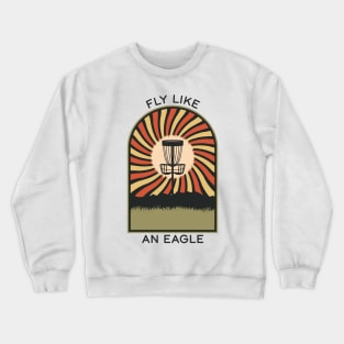 Fly Like an Eagle | Disc Golf Vintage Retro Arch Mountains Crewneck Sweatshirt